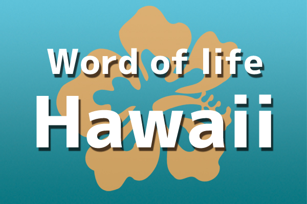 Word of life Hawaii